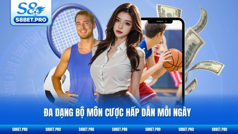 Thể Thao S8 2 Đa dạng bộ môn cược hấp dẫn mỗi ngày