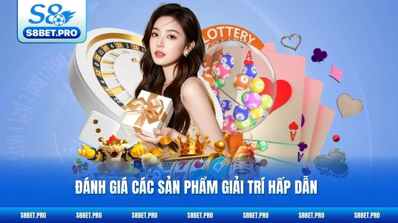 Review S8 - Phân Tích Toàn Diện Từ Chuyên Gia 6 Đánh giá các sản phẩm giải trí hấp dẫn