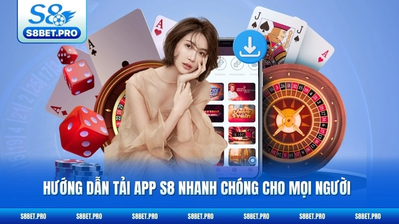 Tải App S8 - Cài Đặt Siêu Tốc, Chơi Game Mượt Mà 5 Hướng dẫn tải app S8 nhanh chóng cho mọi người