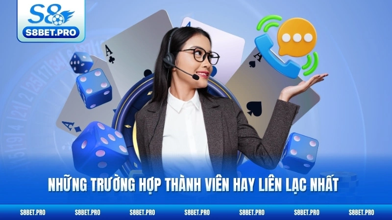 Liên Hệ S8 2 Những trường hợp thành viên hay liên lạc nhất