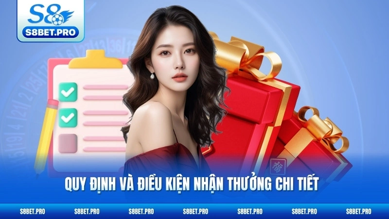 Khuyến Mãi S8 3 Quy định và điều kiện nhận thưởng chi tiết