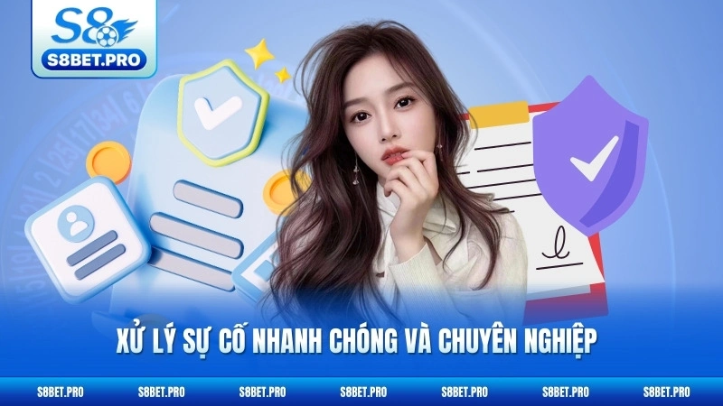 Chính Sách Bảo Mật S8 3 Xử lý sự cố nhanh chóng và chuyên nghiệp