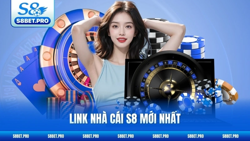 Link Nhà Cái S8 Mới Nhất - Truy Cập Ổn Định Mọi Lúc 8 Link Nhà Cái S8 Mới Nhất - Truy Cập Ổn Định Mọi Lúc