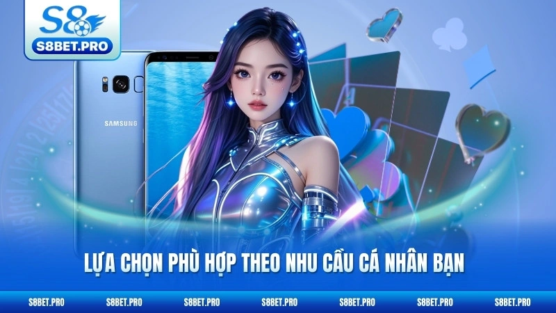 So Sánh Samsung S8 Và Nhà Cái S8 - Điểm Khác Biệt 7 Lựa chọn phù hợp theo nhu cầu cá nhân bạn