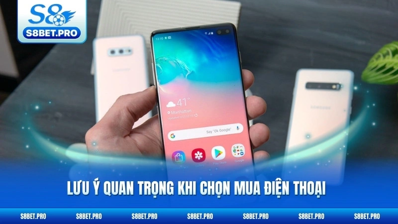 Samsung Galaxy S8 Cũ - Flagship Giá Rẻ Đáng Mua 2026 6 Lưu ý quan trọng khi chọn mua điện thoại