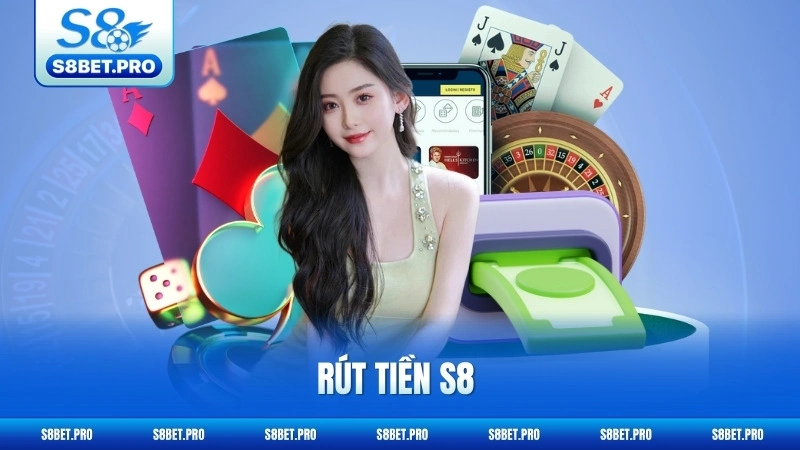 Rút Tiền S8 - Nhận Thưởng Siêu Tốc Trong 3 Phút 2 Rút Tiền S8 - Nhận Thưởng Siêu Tốc Trong 3 Phút